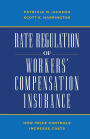 Rate Regulation of Workers' Compensation Insurance