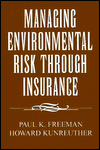 Title: Managing Environmental Risk through Insurance, Author: Paul K. Freeman