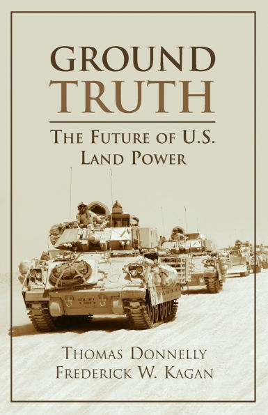 Ground Truth: The Future of U.S. Land Power