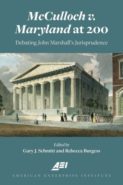 McCulloch v. Maryland at 200: Debating John Marshall's Juriprudence