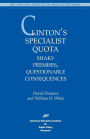 Clinton's Specialist Quota: Shaky Premises, Questionable Consequences