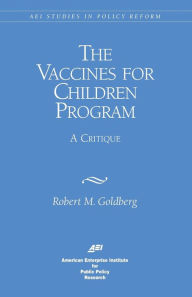 Title: Vaccines for Children Program: A CRITIQUE, Author: Robert Goldberg