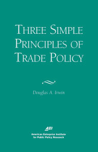 Title: Three Simple Principals of Trade Policy, Author: Douglas A. Irwin