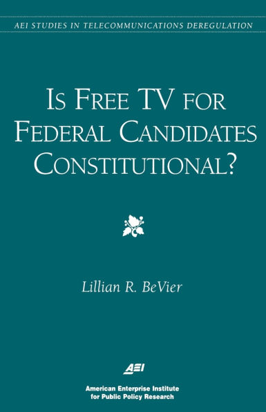 Is Free TV for Federal Candidates Constitutional?