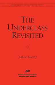 Title: The Underclass Revisited, Author: Charles Murray
