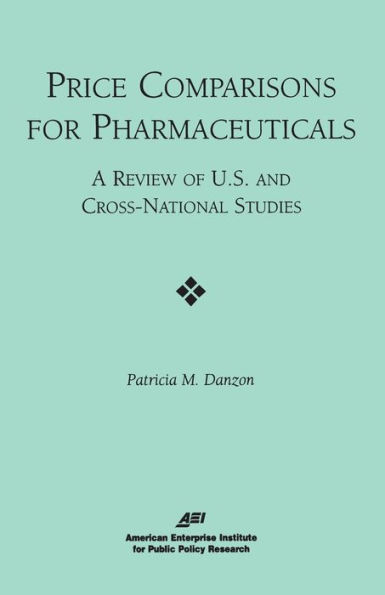 Price Comparisons for Pharmaceuticals: A Review of U.S. and Cross-National Studies