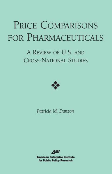 Price Comparisons for Pharmaceuticals:: A Review of U.S. and Cross-National Studies