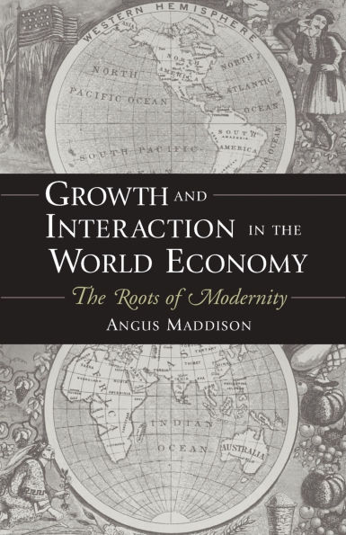 Growth and Interaction in the World Economy: The Roots of Modernity