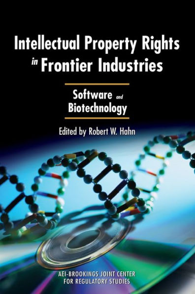 Intellectual Property Rights in Frontier Industries: Software and Biotechnology