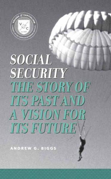 Social Security: A Story of its Past and a Vision for Its Future