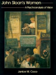 Title: John Sloan's Women, Author: Janice M. Coco