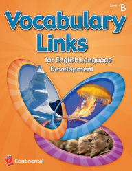 Title: Vocabulary Links for English Language Development: Level B (Grade 2), Author: Continental Press