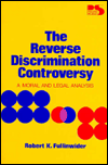 Title: The Reverse Discrimination Controversy: A Moral and Legal Analysis (Philosophy and Society Series), Author: Robert K. Fullinwider