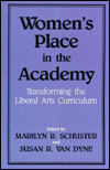 Title: Women's Place in the Academy: Transforming the Liberal Arts Curriculum, Author: Marilyn R. Schuster