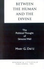 Between the Human and the Divine: The Political Thought of Simone Weil