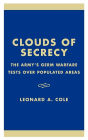 Clouds of Secrecy: The Army's Germ Warfare Tests Over Populated Areas