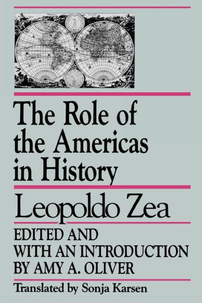 The Role of the Americas in History: By Leopoldo Zea