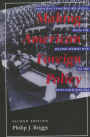 Making American Foreign Policy: President--Congress Relations from the Second World War to the Post--Cold War Era / Edition 2