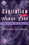 Title: Capitalism with a Human Face: The Quest for a Middle Road in Russian Politics, Author: William Gay