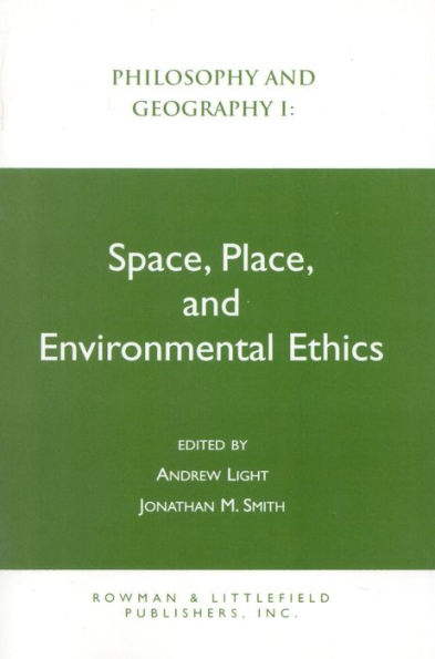 Philosophy and Geography I: Space, Place, and Environmental Ethics