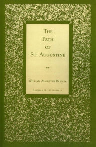 Title: The Path of St. Augustine, Author: William Augustus Banner