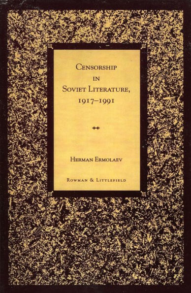 Censorship in Soviet Literature, 1917-1991