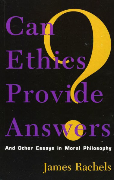 Can Ethics Provide Answers?: And Other Essays in Moral Philosophy