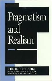 Title: Pragmatism and Realism, Author: Frederick L. Will