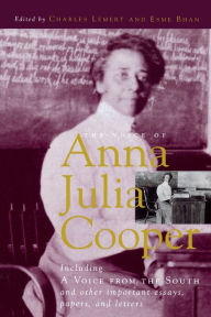 Title: The Voice of Anna Julia Cooper: Including A Voice From the South and Other Important Essays, Papers, and Letters / Edition 1, Author: Charles Lemert University Professor of S