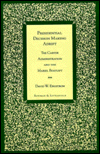 Title: Presidential Decision Making Adrift: The Carter Administration and the Mariel Boatlift, Author: David W. Engstrom