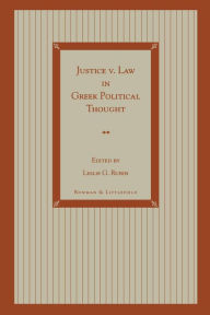 Title: Justice v. Law in Greek Political Thought, Author: Leslie G. Rubin