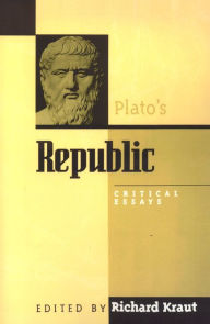 Title: Plato's Republic: Critical Essays / Edition 1, Author: Richard Kraut