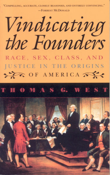 Vindicating the Founders: Race, Sex, Class, and Justice in the Origins of America / Edition 1