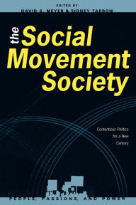 Title: The Social Movement Society: Contentious Politics for a New Century / Edition 1, Author: David S. Meyer
