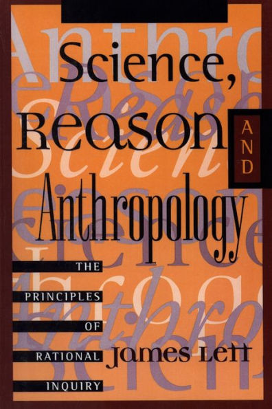 Science, Reason, and Anthropology: A Guide to Critical Thinking / Edition 1