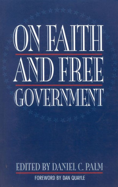 On Faith and Free Government / Edition 1