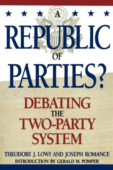 A Republic of Parties?: Debating the Two-Party System / Edition 1