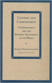 Content and Comportment: On Embodiment and the Epistemic Availability of the World / Edition 192