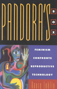Title: Pandora's Box: Feminism Confronts Reproductive Technology, Author: Nancy Lublin