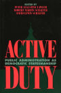 Active Duty: Public Administration as Democratic Statesmanship / Edition 1
