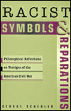 Racist Symbols & Reparations: Philosophical Reflections on Vestiges of ...