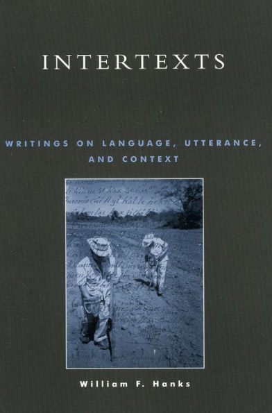 Intertexts: Writings on Language, Utterance, and Context / Edition 368
