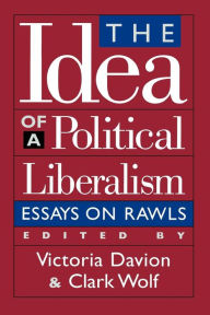 Title: The Idea of a Political Liberalism: Essays on Rawls / Edition 303, Author: Victoria Davion