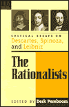 The Rationalists: Critical Essays on Descartes, Spinoza, and Leibniz / Edition 388