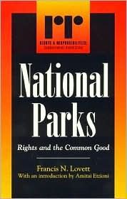 Title: National Parks: Rights and the Common Good, Author: Francis N. Lovett