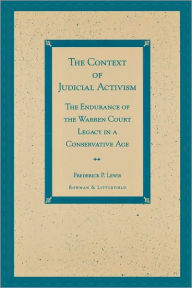 Title: Context Of Judicial Activism / Edition 1, Author: Frederick P. Lewis