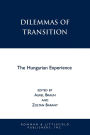 Dilemmas of Transition: The Hungarian Experience / Edition 360