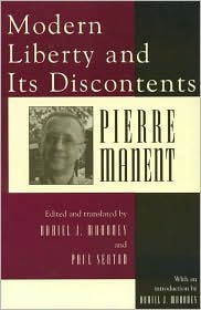 Title: Modern Liberty and Its Discontents, Author: Pierre Manent