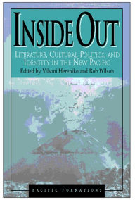 Title: Inside Out: Literature, Cultural Politics, and Identity in the New Pacific, Author: Vilsoni Hereniko