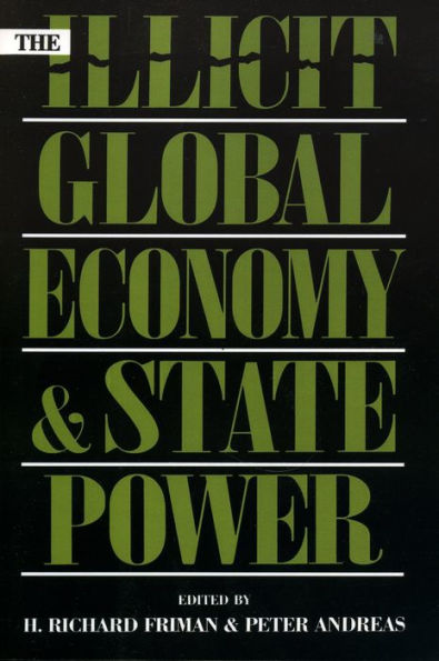 The Illicit Global Economy and State Power / Edition 1